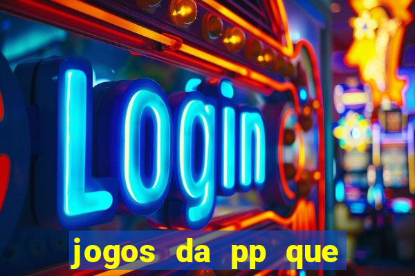 jogos da pp que pagam bem